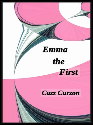 cover image of Emma the First